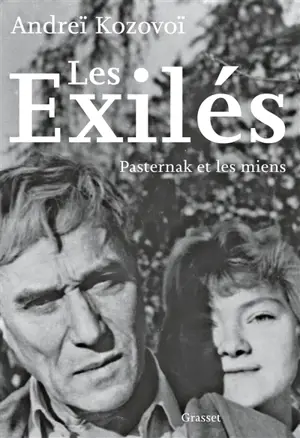 Les exilés : Pasternak et les miens