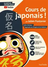 Cours de japonais ! : cahier d'écriture : apprendre les hiragana et les katakana