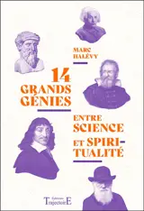 14 grands génies entre science et spiritualité