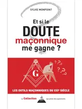 Et si le doute maçonnique me gagne ?