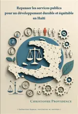 Repenser les services publics pour un développement durable et équitable en Haïti