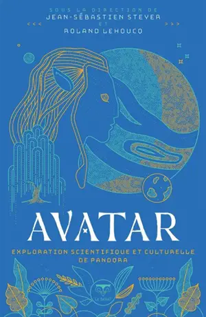 Avatar : exploration scientifique et culturelle de Pandora
