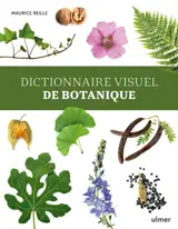 Dictionnaire visuel de botanique : éléments de botanique descriptive des végétaux vasculaires