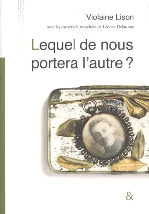 Lequel de nous portera l'autre ?