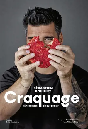 Craquage : 60 recettes de pur plaisir