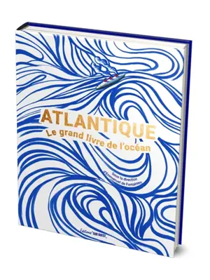 Atlantique : le grand livre de l'océan