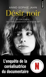 Désir noir : le cas Cantat : du crime passionnel au féminicide