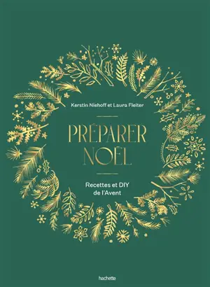 Préparer Noël : recettes et DIY pour attendre Noël