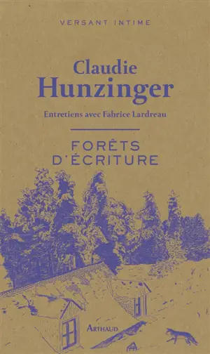 Forêts d'écriture : entretiens avec Fabrice Lardreau