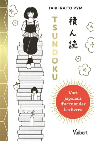 Tsundoku : l'art japonais d'accumuler des livres