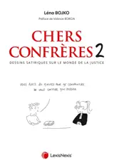 Chers confrères : dessins satiriques sur le monde de la justice. Vol. 2
