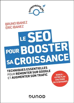 Le SEO pour booster sa croissance : techniques essentielles pour remonter sur Google et augmenter son trafic