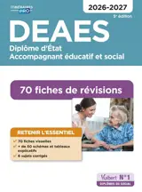 DEAES, diplôme d'Etat accompagnant éducatif et social : 70 fiches de révisions : 2026-2027
