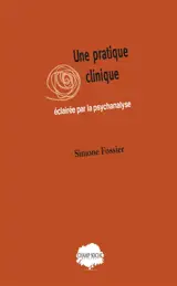 Une pratique clinique éclairée par la psychanalyse