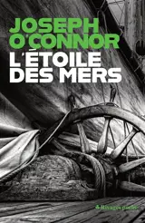 L'Etoile des mers : adieu à la vieille Irlande