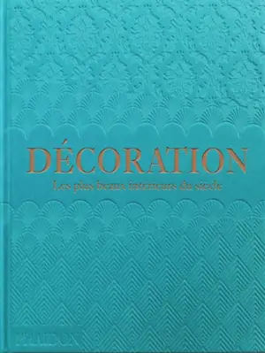 Décoration : les plus beaux intérieurs du siècle