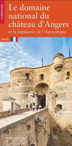 Le domaine national du château d'Angers et la tapisserie de l'Apocalypse : Anjou