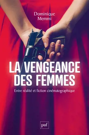 La vengeance des femmes : entre réalité et fiction cinématographique