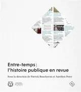Entre-temps : l'histoire publique en revue