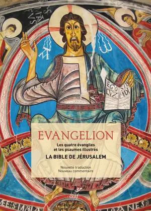 La Bible de Jérusalem : Evangelion : les quatre évangiles et les psaumes illustrés