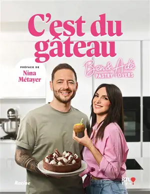 C'est du gâteau : Ben & Adé, pastry lovers