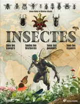 Insectes : tous les savoirs, toutes les histoires, tous les pouvoirs, tous les espoirs