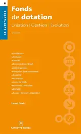 Fonds de dotation : création, gestion, évolution