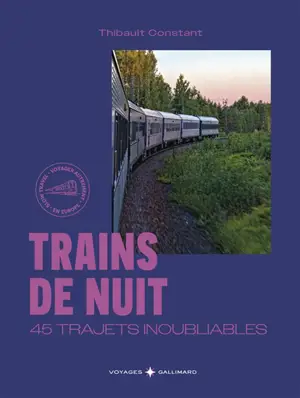 Trains de nuit : 45 trajets inoubliables