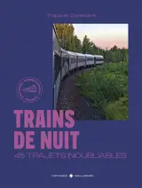 Trains de nuit : 45 trajets inoubliables