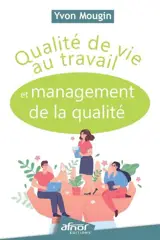 Qualité de vie au travail et management de la qualité