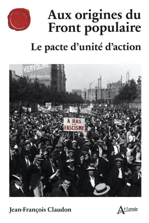 Aux origines du Front populaire : le pacte d'unité d'action