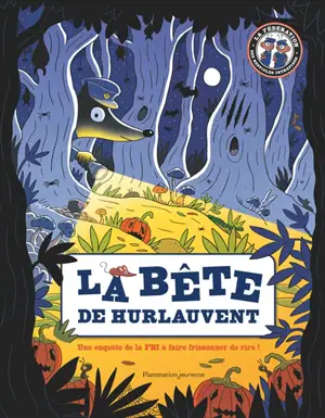 La Bête de Hurlauvent : une enquête de la FBI à faire frissonner de rire !