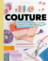 Couture : le grand livre pour apprendre à coudre à la main et à la machine