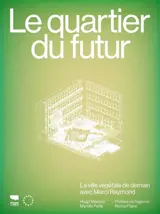 Le quartier du futur : la ville végétale de demain avec Merci Raymond