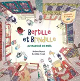 Bertille et Brindille au marché de Noël. Brindille et Bertille au marché de Noël
