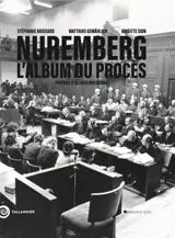 Nuremberg : l'album du procès : d'après l'album original d'Henri Donnedieu de Vabres conservé à la Maison d'Izieu