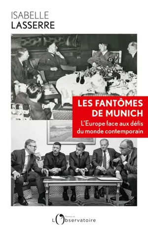 Les fantômes de Munich : l'Europe face aux défis du monde contemporain