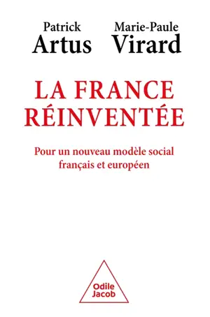 La France réinventée : pour un nouveau modèle social français et européen