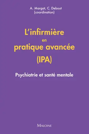 L'infirmière en pratique avancée (IPA) : psychiatrie et santé mentale