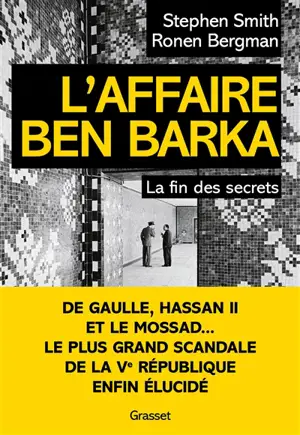 L'affaire Ben Barka : la fin des secrets