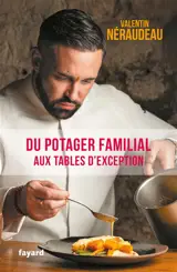 Du potager familial aux tables d'exceptions