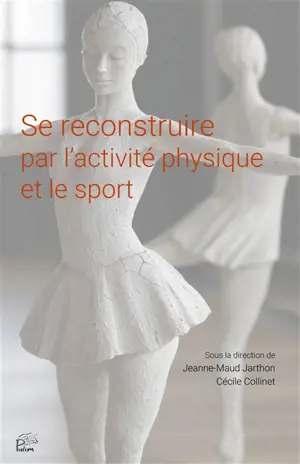 Se reconstruire par l'activité physique et le sport