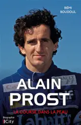 Alain Prost : la course au coeur