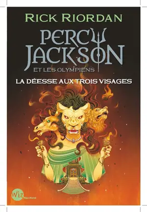 Percy Jackson et les Olympiens. Vol. 7. La déesse aux trois visages
