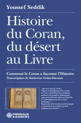 Histoire du Coran, du désert au livre : comment le Coran a façonné l'histoire