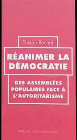 Réanimer la démocratie : des assemblées populaires face à l'autoritarisme