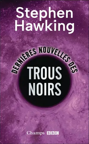 Dernières nouvelles des trous noirs