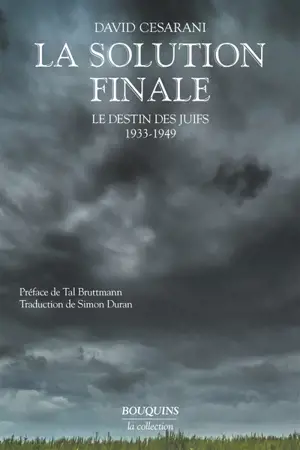 La Solution finale : le destin des Juifs : 1933-1949