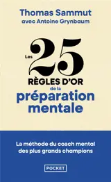 Les 25 règles d'or de la préparation mentale