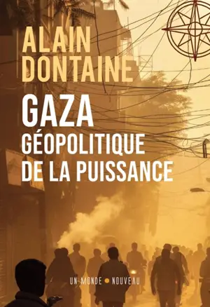 Gaza, géopolitique de la puissance